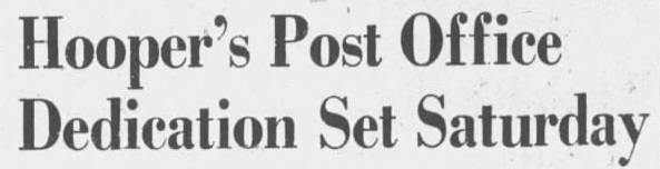 Newspaper headline announcing Hooper’s post-office dedication for Saturday.