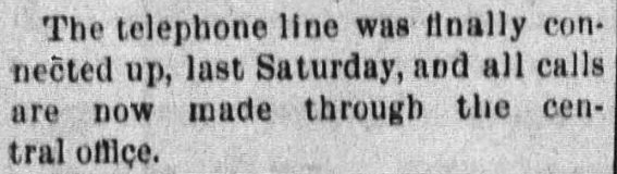 July 18, 1901 newspaper notice stating the line was connected the preceding Saturday and calls now went through the central office.